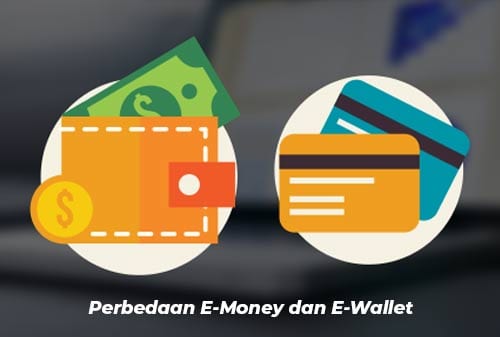 Perbedaan E-Money Dan E-Wallet